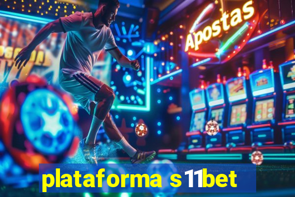 plataforma s11bet