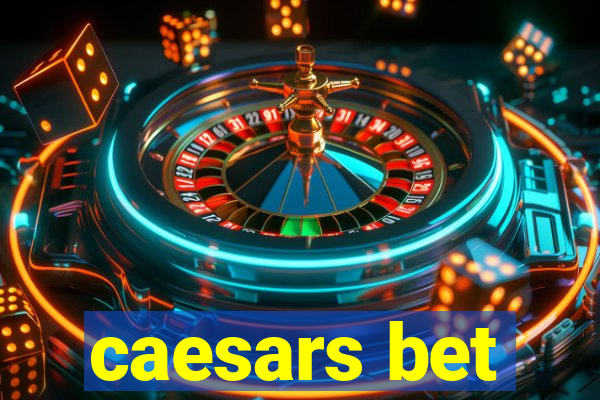 caesars bet