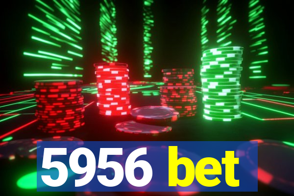 5956 bet