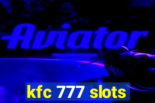 kfc 777 slots