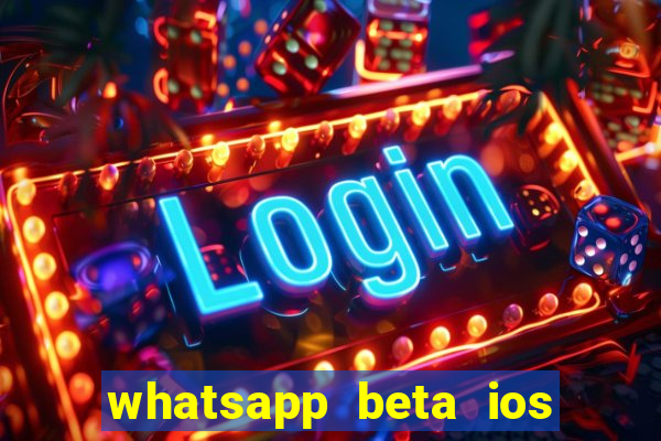 whatsapp beta ios testflight code 2024