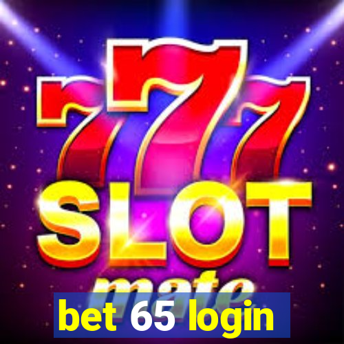 bet 65 login