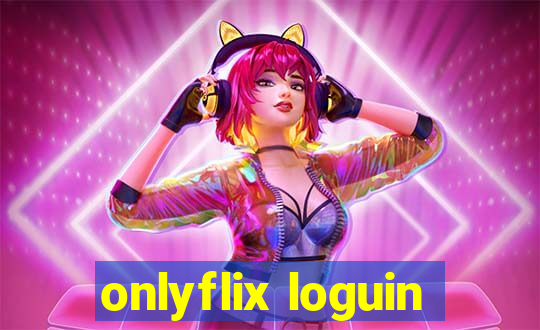 onlyflix loguin