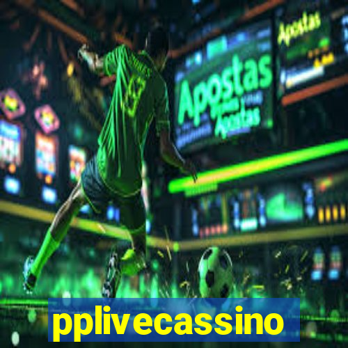 pplivecassino