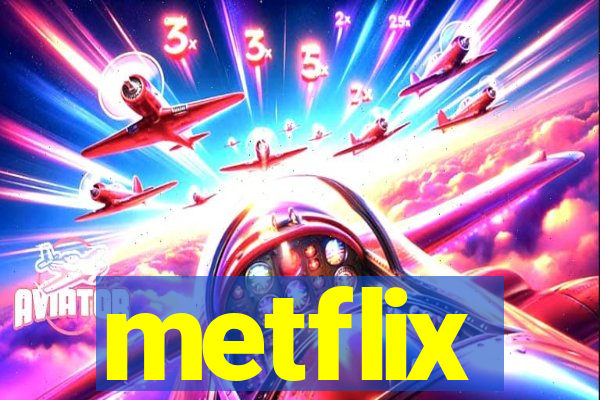 metflix