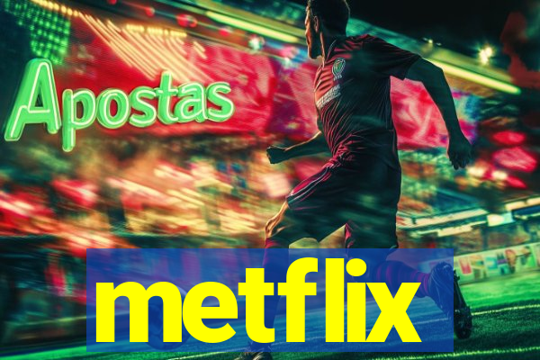 metflix