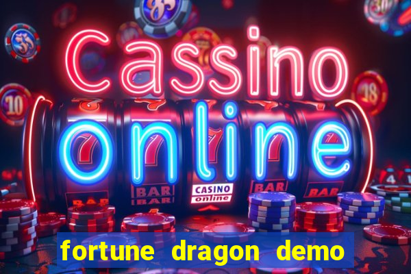 fortune dragon demo grátis com ganho certo