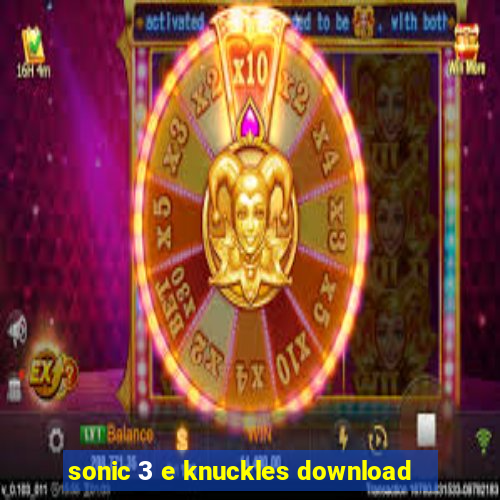 sonic 3 e knuckles download