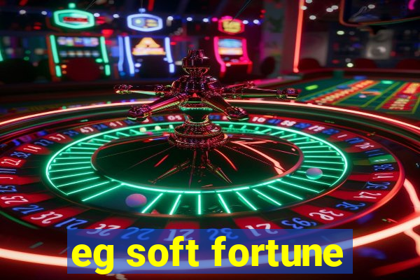 eg soft fortune