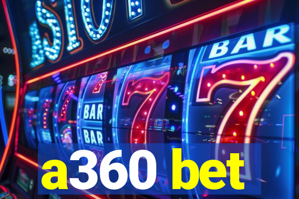 a360 bet