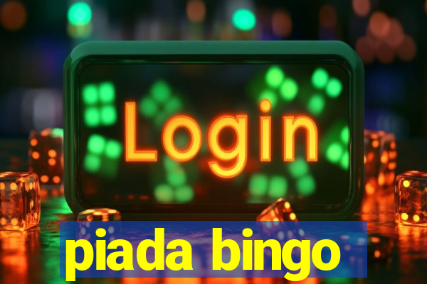 piada bingo