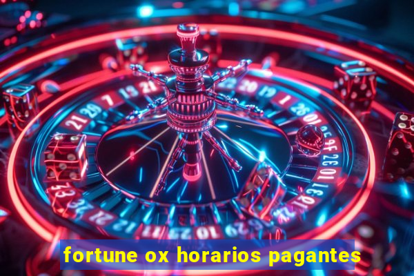 fortune ox horarios pagantes