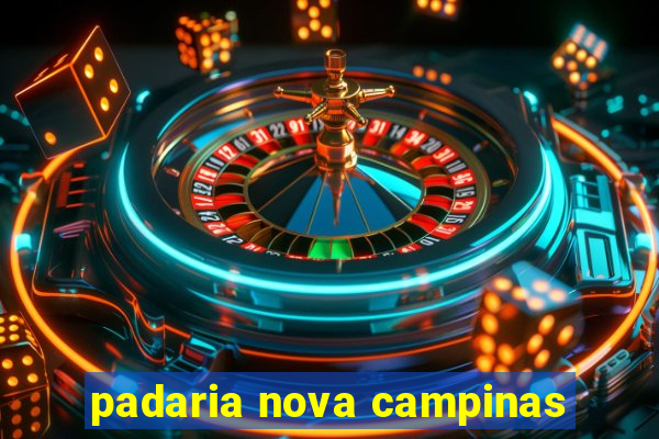 padaria nova campinas