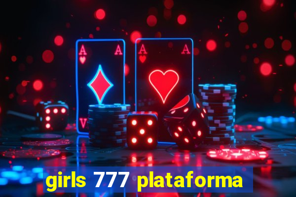 girls 777 plataforma