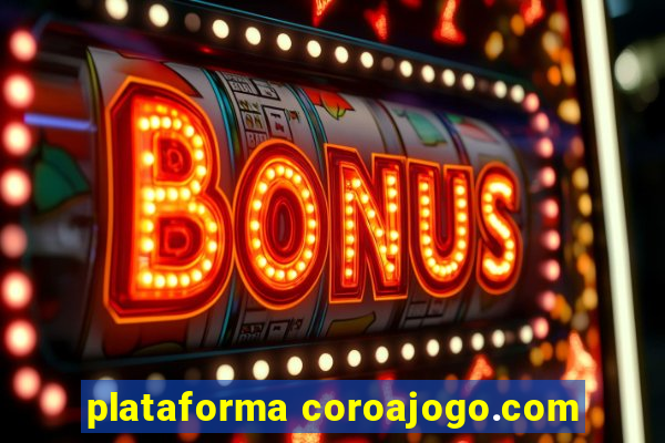 plataforma coroajogo.com