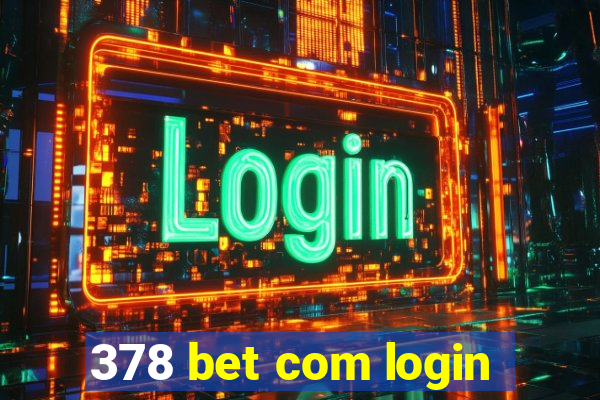 378 bet com login