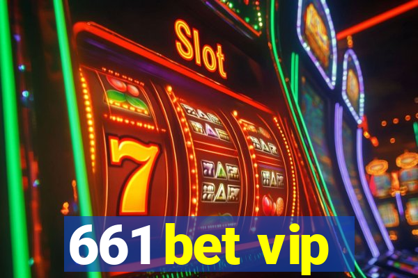 661 bet vip