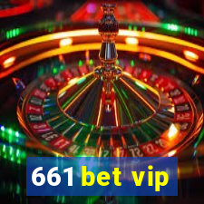 661 bet vip