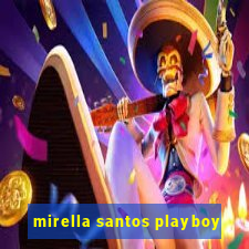 mirella santos playboy