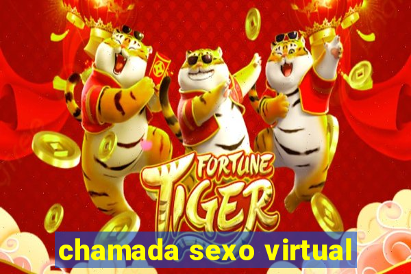 chamada sexo virtual