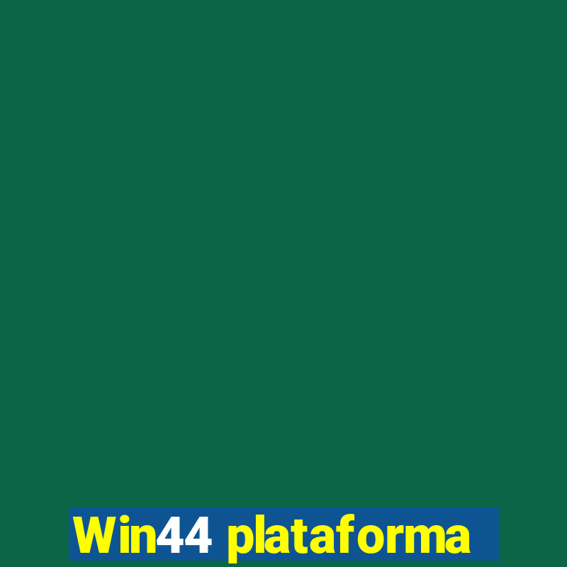 Win44 plataforma