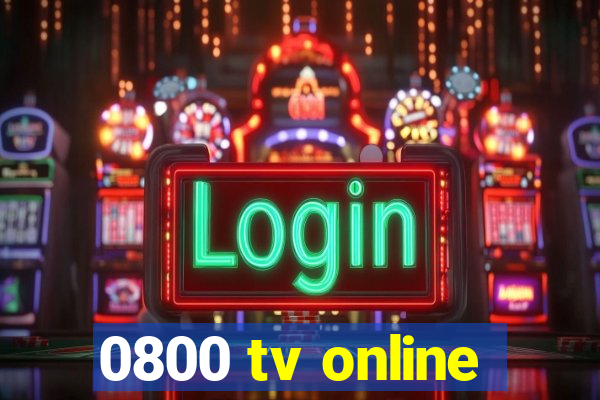 0800 tv online