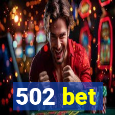 502 bet