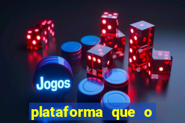 plataforma que o buzeira joga