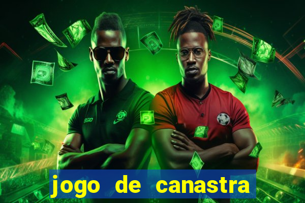 jogo de canastra valendo dinheiro