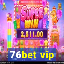 76bet vip