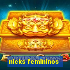 nicks femininos