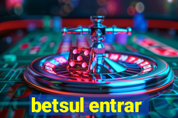 betsul entrar