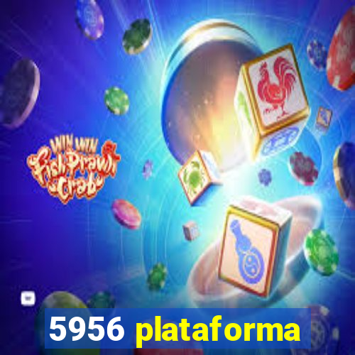 5956 plataforma