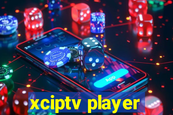 xciptv player