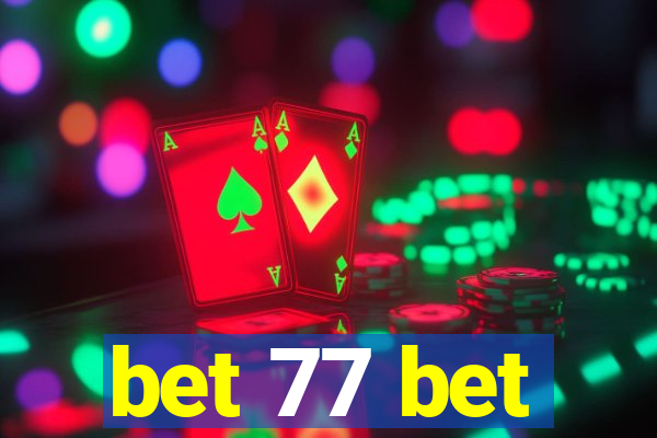 bet 77 bet