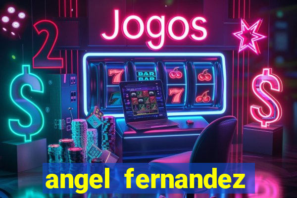 angel fernandez only fans