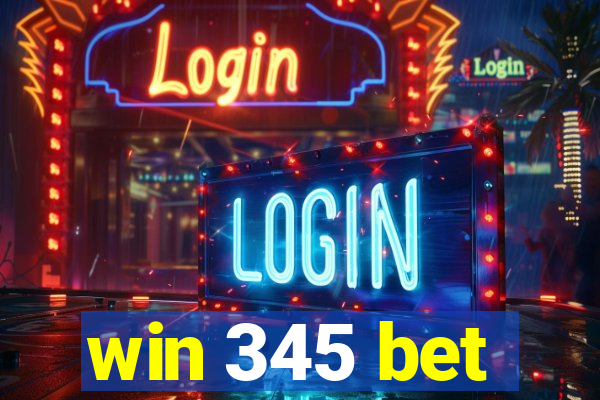 win 345 bet