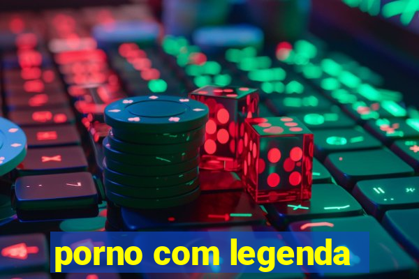 porno com legenda