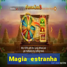 Magia estranha filme completo dublado