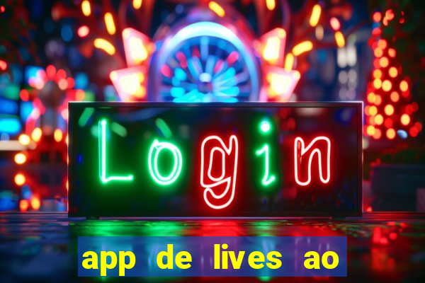 app de lives ao vivo 18