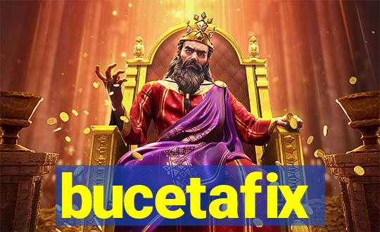 bucetafix