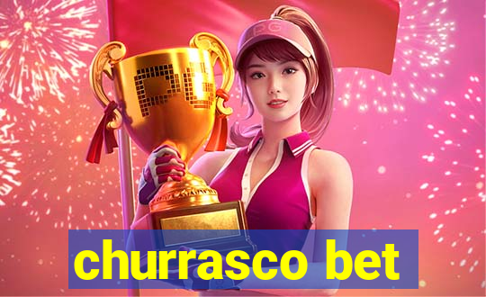 churrasco bet