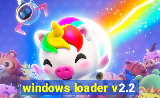 windows loader v2.2