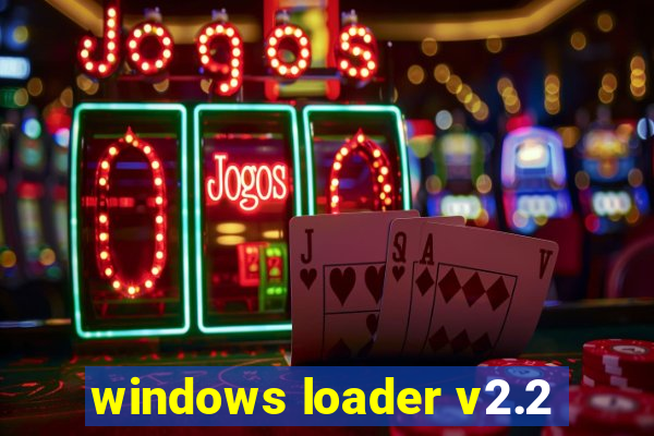 windows loader v2.2