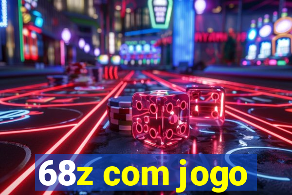 68z com jogo