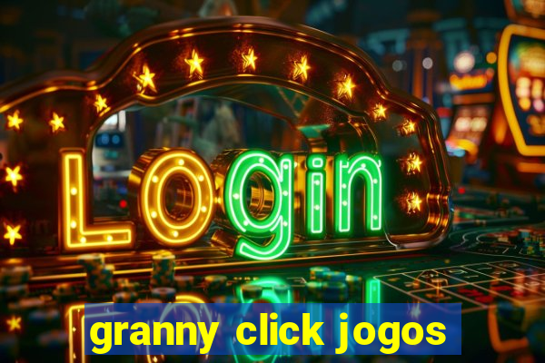 granny click jogos