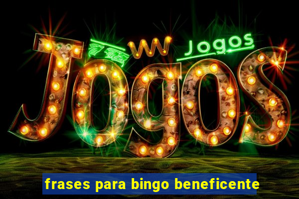 frases para bingo beneficente