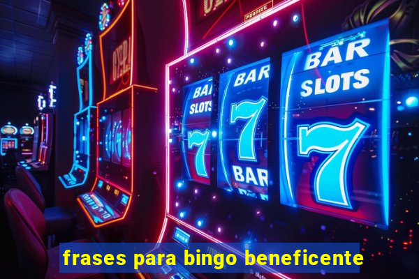 frases para bingo beneficente