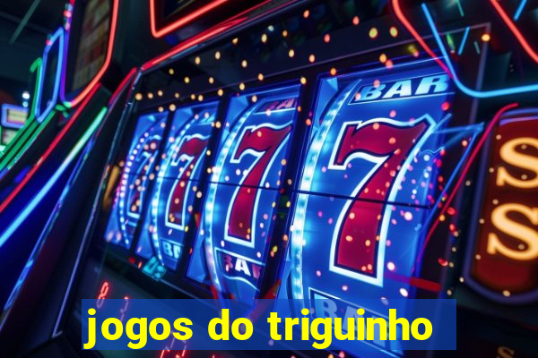 jogos do triguinho