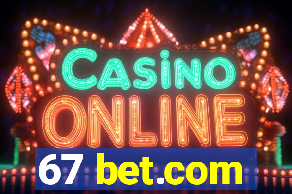 67 bet.com